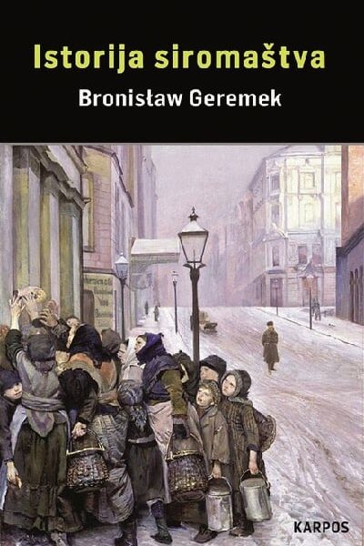 Istorija siromaštva: beda i milosrđe u Evropi