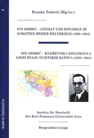 Ivo Andrić - književnik i diplomata u sjeni dvaju svjetskih ratova 1925-1941