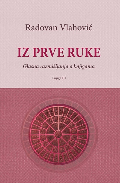 Iz prve ruke: glasna razmišljanja o knjigama - knjiga 3