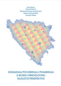 Izgradnja povjerenja i pomirenja u Bosni i Hercegovini: Različite perspektive