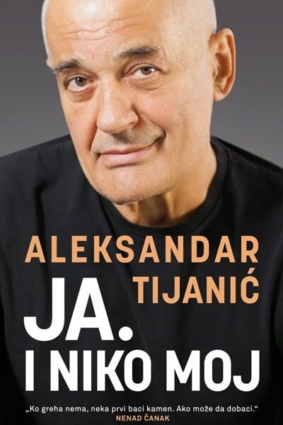 Ja. I niko moj