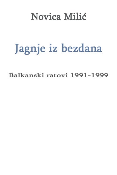 Jagnje iz bezdana: Balkanski ratovi 1991-1999