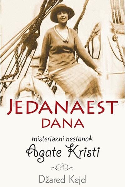 Jedanaest dana - Misteriozni nestanak Agate Kristi