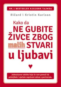 Kako da ne gubite živce zbog malih stvari: u ljubavi
