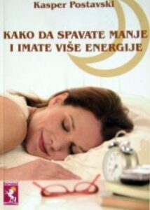 Kako da spavate manje i imate više energije