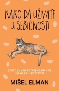 Kako da uživate u sebičnosti