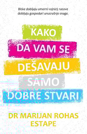 Kako da vam se dešavaju samo dobre stvari