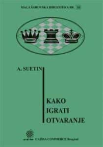 Kako igrati otvaranje: mala šahovska biblioteka