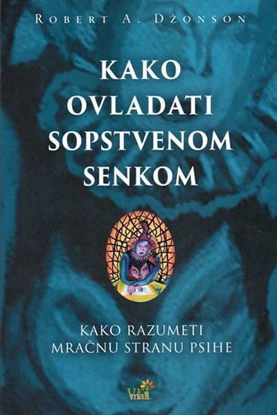 Kako ovladati sopstvenom senkom