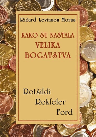 Kako su nastala velika bogatstva