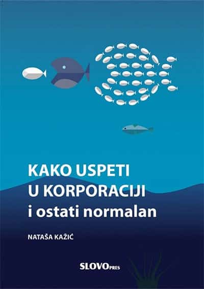 Kako uspeti u korporaciji i ostati normalan