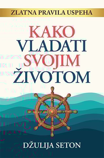 Kako vladati svojim životom