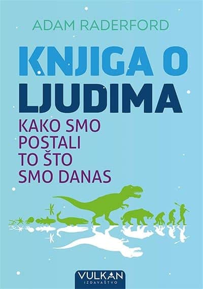 Knjiga o ljudima: kako smo postali to što smo danas