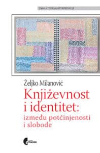 Književnost i identitet: između potčinjenosti i slobode