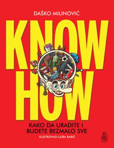 Know how: Kako da uradite i budete bezmalo sve
