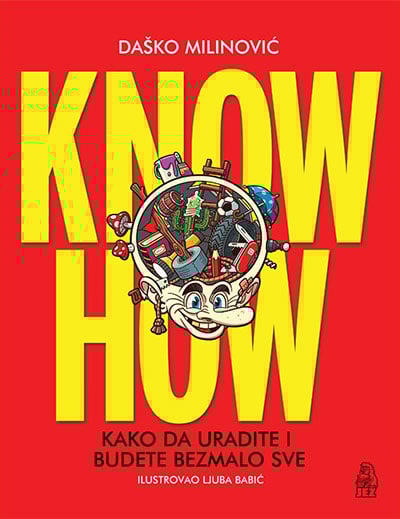 Know how: Kako da uradite i budete bezmalo sve