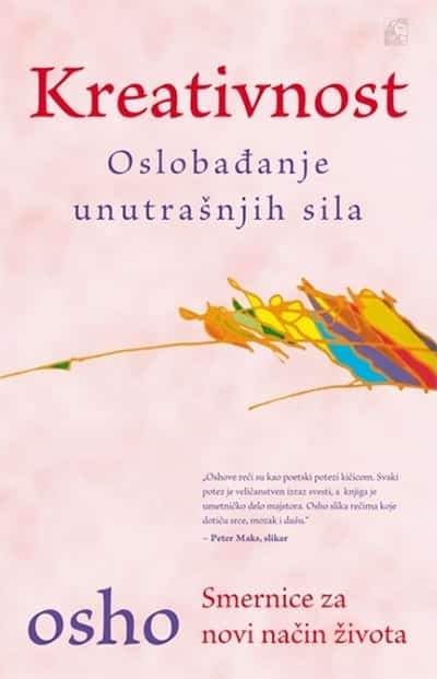 Kreativnost - oslobađanje unutrašnjih sila - smernice za novi način života