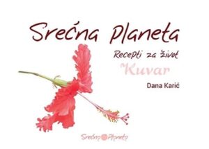 Srećna planeta: kuvar, recepti za život