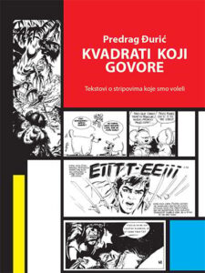 Kvadrati koji govore: Tekstovi o stripovima koje smo voleli