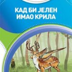 Lektira za prvi razred osnovne škole u jednoj knjizi: Kad bi jelen imao krila (tvrdi povez)