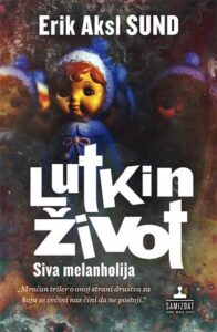 Lutkin život: siva melanholija