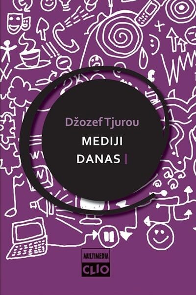Mediji danas i - Uvod u masovne komunikacije