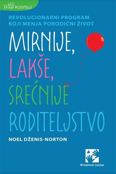 Mirnije, lakše, srećnije roditeljstvo