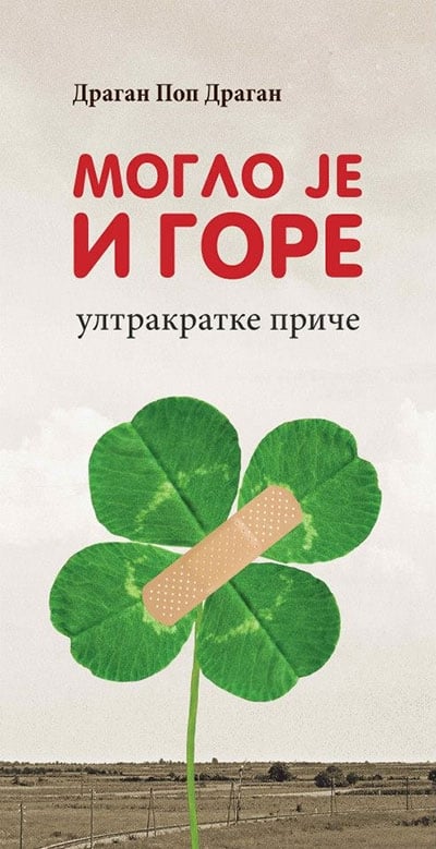 Moglo je i gore