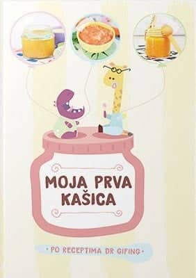 Moja prva kašica: po receptima dr Gifing