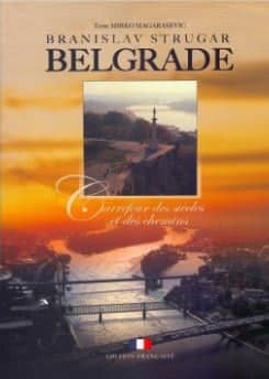 Beograd: raskršće vekova i puteva, francuski jezik (Belgrad: Carrefour des siecles et des chemins)