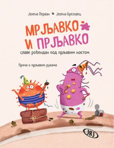 Mrljavko i Prljavko slave rođendan pod prljavim noktom: Priča o prljavim rukama