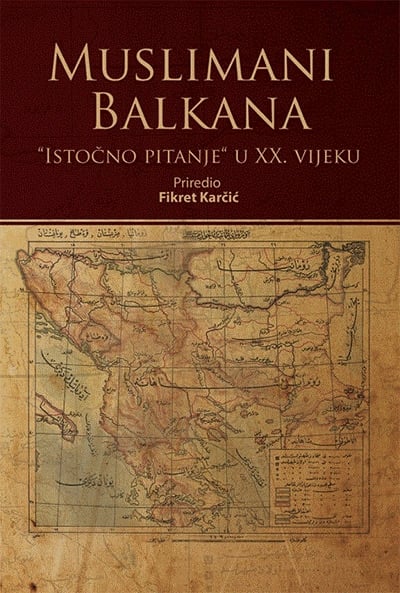Muslimani Balkana - Istočno pitanje u XX vijeku