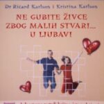 Ne gubite živce zbog malih stvari... U ljubavi