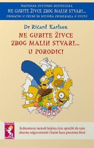 Ne gubite živce zbog malih stvari... U porodici