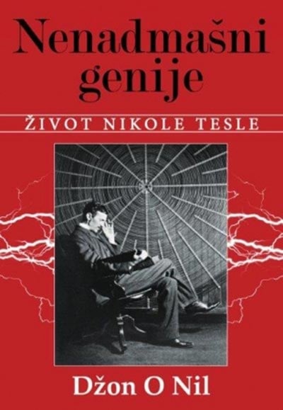Nenadmašni genije: život Nikole Tesle