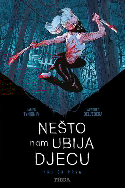 Nešto nam ubija djecu - knjiga prva