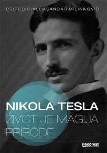 Nikola Tesla: život je magija prirode