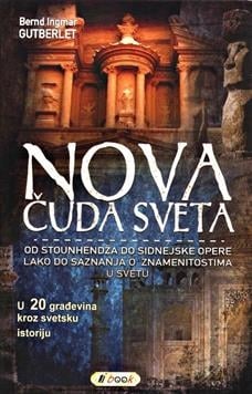 Nova čuda sveta - u 20 građevina kroz svetsku istoriju