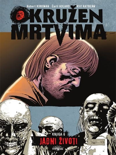 Okružen mrtvima 6: Jadni životi