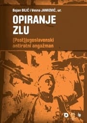 Opiranje zlu – (post)jugoslavenski antiratni angažman
