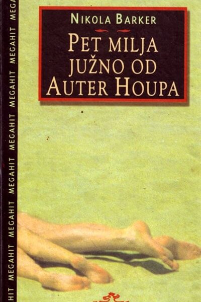 Pet milja južno od Auter Houpa