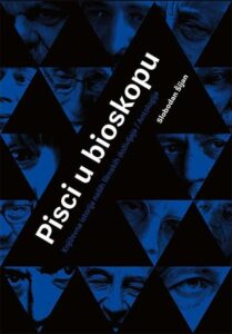 Pisci u bioskopu: književna istorija naših filmskih doživljaja - antologija