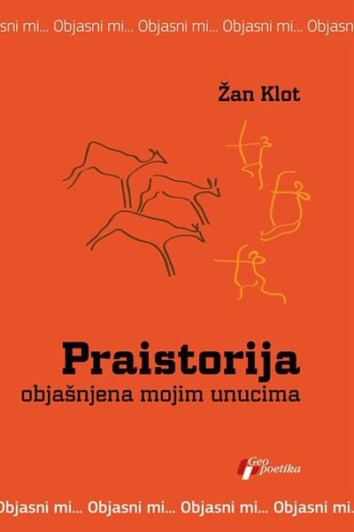 Praistorija objašnjena mojim unucima