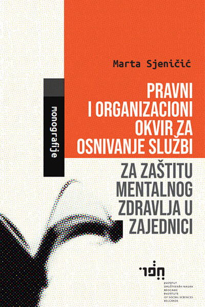 Pravni i organizacioni okvir za osnivanje službi za zaštitu mentalnog zdravlja u zajednici