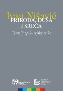 Priroda, duša i sreća - Temelji epikurejske etike