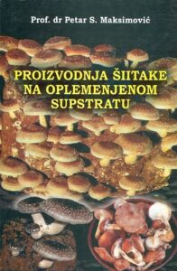 Proizvodnja šiitake na oplemenjenom supstratu