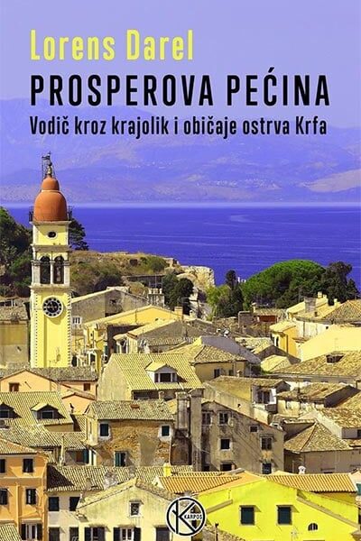 Prosperova pećina: vodič kroz krajolik i običaje ostrva Krfa