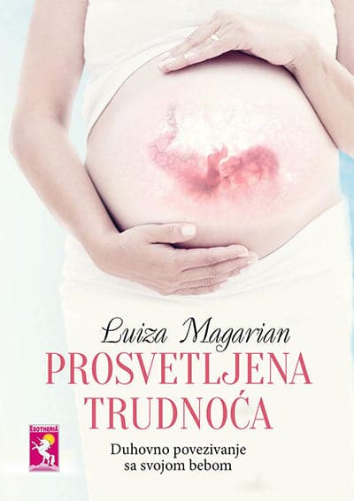 Prosvetljena trudnoća: duhovno povezivanje sa svojom bebom