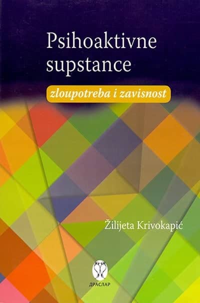 Psihoaktivne supstance: zloupotreba i zavisnost