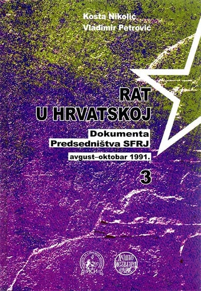 Rat u Hrvatskoj: dokumenta predsedništva SFRJ (avgust-oktobar 1991) - knjiga 3